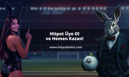 Hitpot Üye Ol ve Hemen Kazan